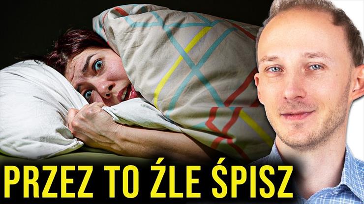 Nie rób tego przed snem 14 nawyków, które niszczą ... - Nie rób tego przed snem 14 nawyk...y sen _ Dr Bartek Kulczyński BQ.jpg